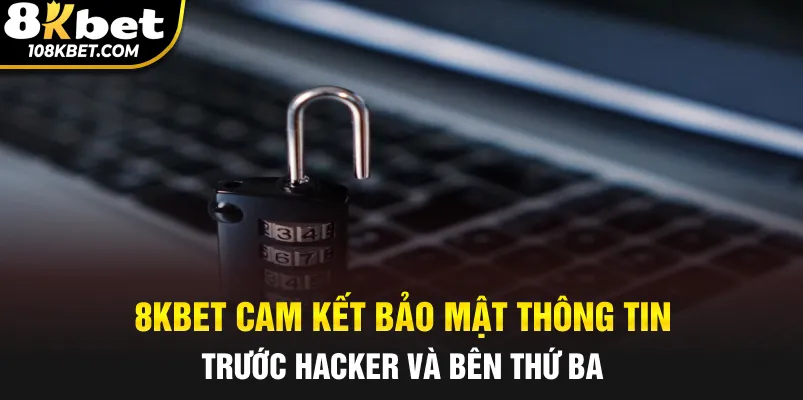 Cam kết bảo mật thông tin người chơi trước hacker và bên thứ ba